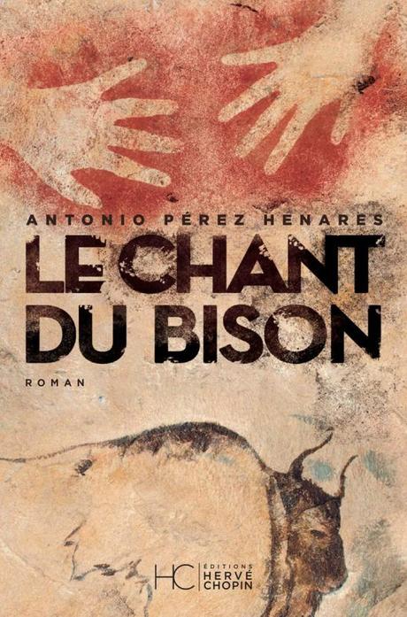 Le chant du bison, par Antonio Perez Henares