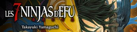 Les 7 ninjas d’Efu #1 • Takayuki Yamaguchi