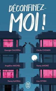 Déconfinez-moi de Georgia Caldera , Cécile Chomin, Angéline Michel, Fanny André, Fanny Gayral et Lise Syven