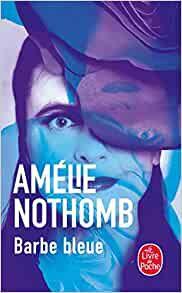 Barbe Bleue - de Amélie NOTHOMB