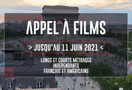10e édition du CHAMPS-ÉLYSEES FILM FESTIVAL du 14 au 21 septembre 2021 & lancement de l'appel à films 10e édition du CHAMPS-ÉLYSEES FILM FESTIVAL du 14 au 21 septembre 2021 & lancement de l'appel à films