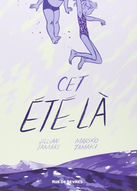 Cet été là de Jillian et Mariko TAMAKI Cet été là de Jillian et Mariko TAMAKI