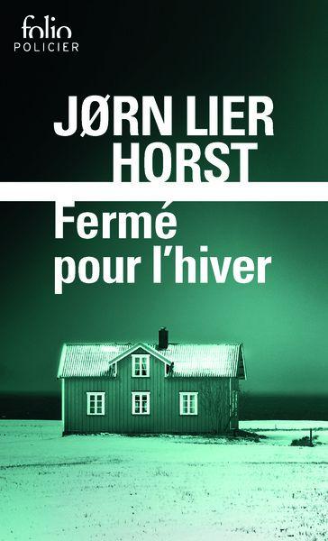Fermé pour l'hiver de Jorn Lier Horst Fermé pour l'hiver de Jorn Lier Horst