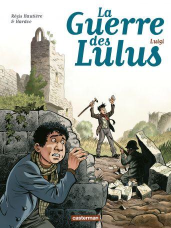 La Guerre des Lulus - Luigi. Régis Hautière et Hardoc – 2021 (BD) La Guerre des Lulus - Luigi. Régis Hautière et Hardoc – 2021 (BD)