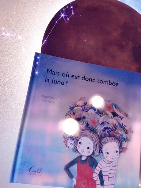 Mais où est donc tombée la lune ? de Daniel Allaire et Oreli Gouel