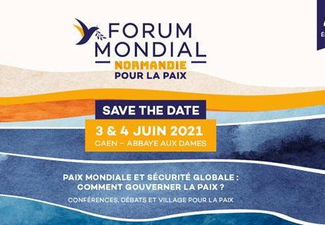 #NORMANDIE - 4ème édition du Forum mondial Normandie pour la Paix les 3 et 4 juin à Caen !