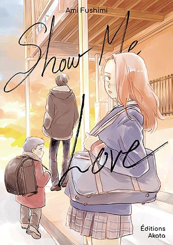 {Découverte} Manga #68 : Show me Love, Ami Fushimi – @Bookscritics