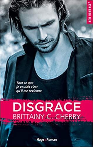 A vos agendas : Découvrez Disgrace de Brittainy C Cherry A vos agendas : Découvrez Disgrace de Brittainy C Cherry