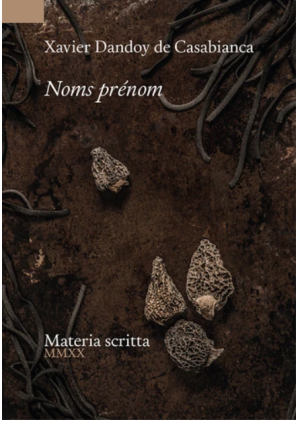 Xavier Dandoy de Casabianca, Noms prénom   par Bernadette Engel-Roux