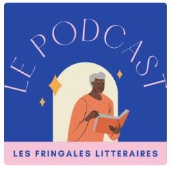 Les Fringales Littéraires Podcast Les Fringales Littéraires