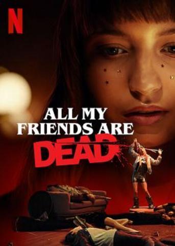 NETFLIX : « All My Friends are Dead » (Tous mes amis sont morts) de Jan Belcl et Mitja Okorn
