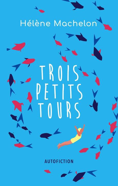 {Découverte} Trois petits tours, Hélène Machelon – @Bookscritics