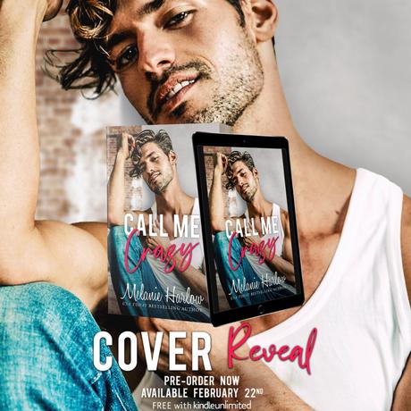 Cover reveal: Découvrez le résumé et la couverture de Call me crazy de Melanie Harlow