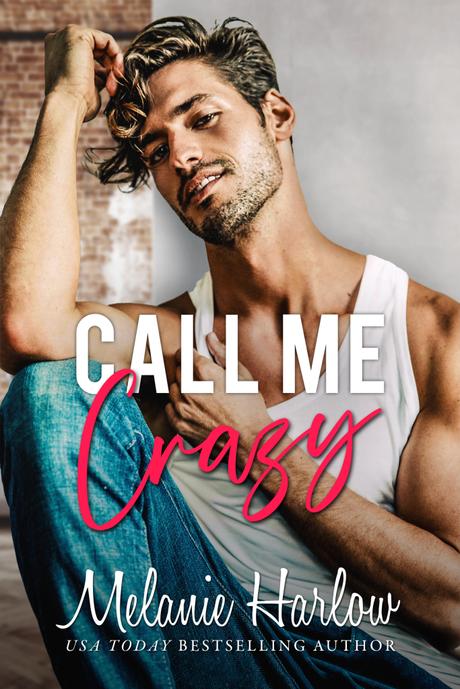 Cover reveal: Découvrez le résumé et la couverture de Call me crazy de Melanie Harlow