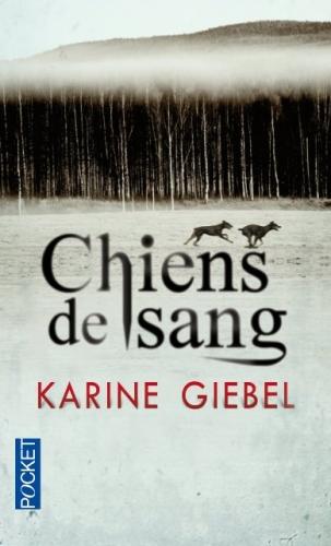 Chiens de sang ~ Karine Giebel