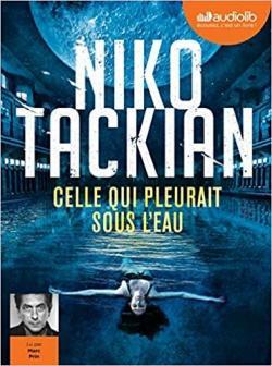 Celle qui pleurait sous l'eau de Niko Tackian