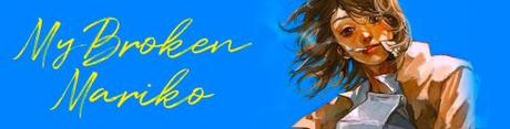 My broken Mariko • Waka Hirako