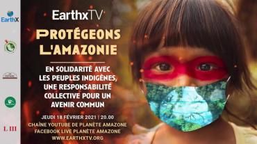 18 février 2021 : un évènement mondial en live pour protéger l'Amazonie