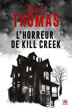 L’Horreur de Kill Creek de Scott Thomas