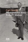 Carl Seelig  promenades avec Robert Walser