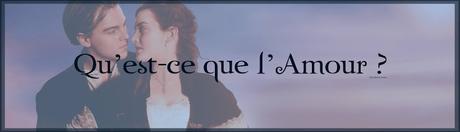 [Et si on parlait... #12] ... De qu'est-ce que l'amour ?