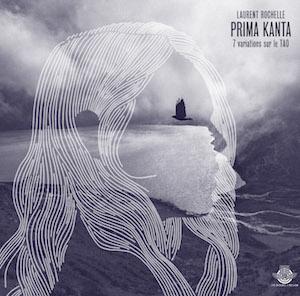 Laurent Rochelle / PRIMA KANTA