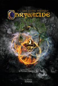 Chrysalide, tome 1 : Les clefs perdues de George Lerouge