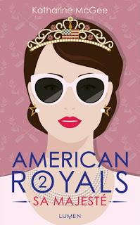 American royals #2 Sa majesté de Katharine McGee