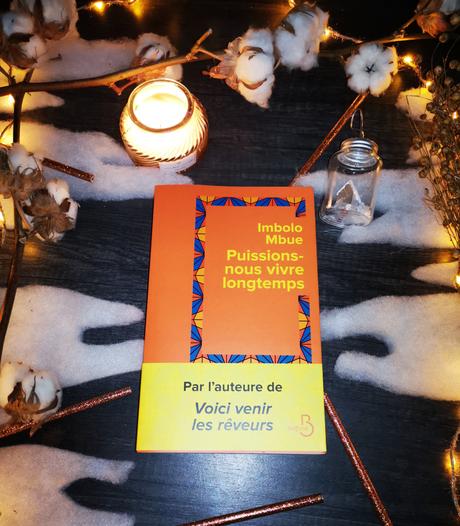 Puissions-nous vivre longtemps d’Imbolo Mbue