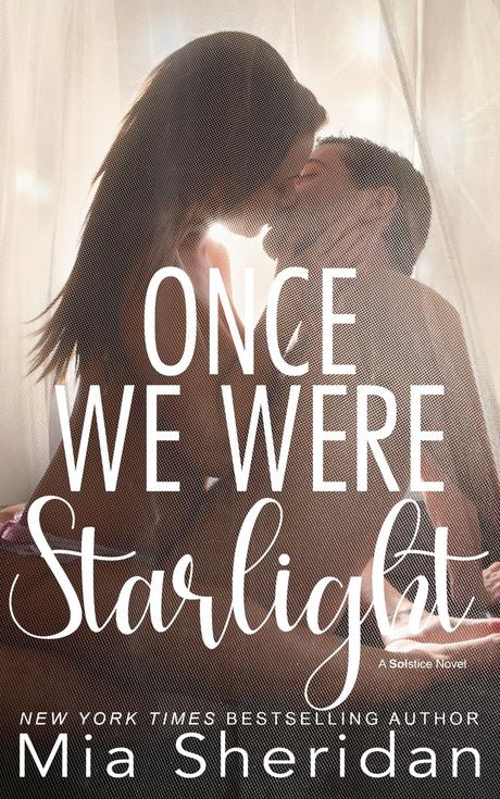 Cover Reveal : Découvrez la couverture et le résumé de Once we were starlight de Mia Sheridan