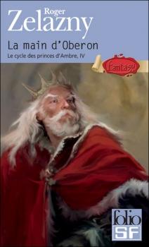 Le Cycle des Princes d'Ambres, tome 4 - La Main d'Obéron