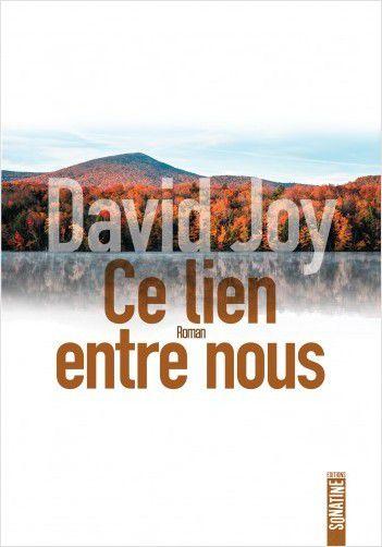 Ce lien entre nous de David JOY Ce lien entre nous de David JOY