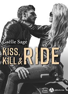 Kiss, Kill & Ride de Gaëlle Sage
