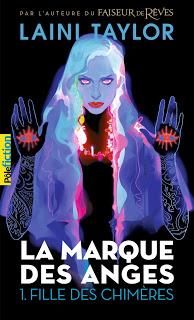 La marque des anges #1 Daughter of smoke and bone ( La fille des chimères ) de Laini Taylor