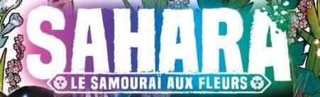 Sahara, le samouraï aux fleurs • Yûsaku Shibata