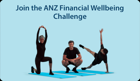 ANZ Financial Wellbeing Challenge Join the ANZ Financial Wellbeing Challenge