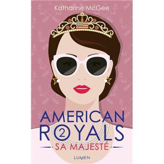 [Chronique]American Royals, tome 2 : Sa Majesté de Katharine McGee
