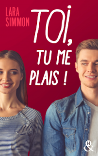 Toi, tu me plais! de Lara Simmon