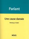 Pierre Parlant  une cause dansée