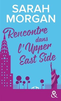 Rencontre dans l'Upper East Side de Sarah Morgan Tome 1 de la Série From New York with love