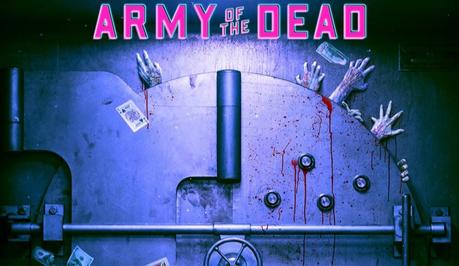 Première affiche teaser US pour Army of the Dead de Zack Snyder