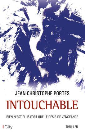 Intouchable - de Jean-Christophe PORTES
