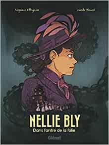« Nellie Bly, dans l’antre de la folie », V. Ollagnier-JOuvray, C. Maurel, Glénat