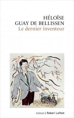 « Le dernier inventeur » d’Héloïse Guay de Bellissen