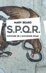 S.P.Q.R. Histoire de l'ancienne Rome - Mary Beard