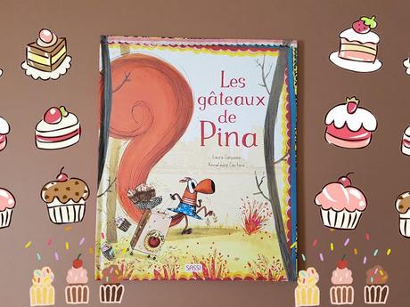 Les gâteaux de Pina de Laura Carusino et Anna Laura Cantone