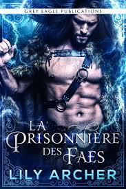 La prisonnière des faes #1 de Lily Archer