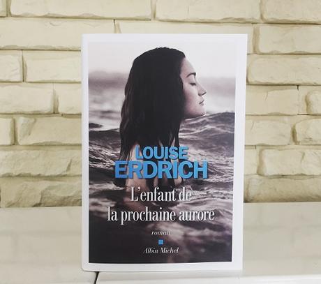 L’enfant de la prochaine aurore – Louise Erdrich