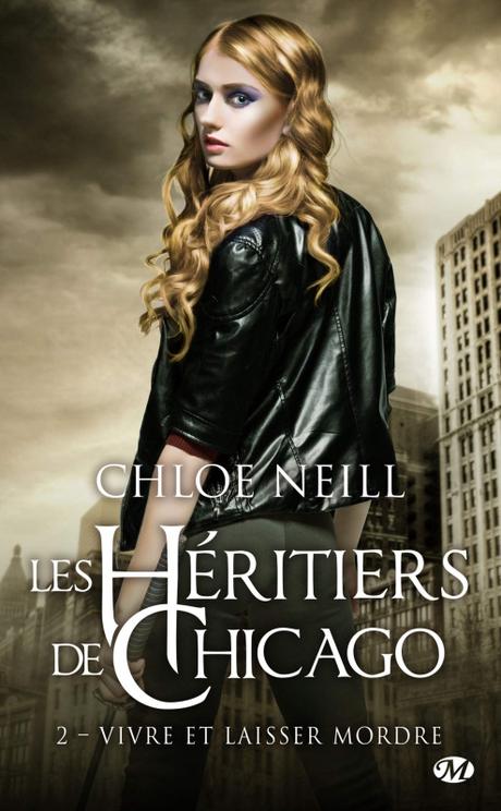 'Les Héritiers de Chicago, tome 2 : Vivre et laisser mordre' de Chloe Neill