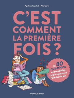 C'est comment la première fois? de APOLLINE GUICHET illustré par ALIX GARIN